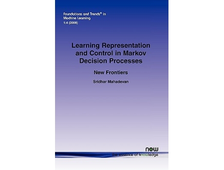 Livro Learning Representation and Control in Markov Decision Processes de Sridhar Mahadevan (Inglês)