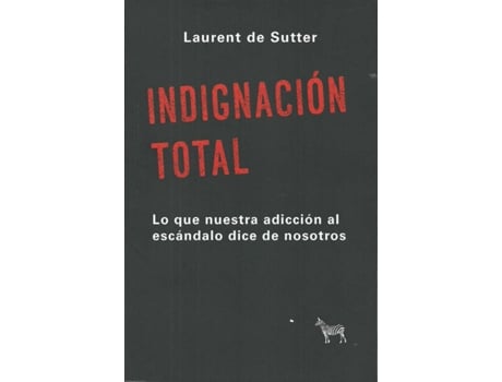 Livro Indignación Total de Laurent De Sutter (Espanhol)