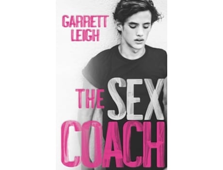 Livro The Sex Coach de Garrett Leigh (Inglês)