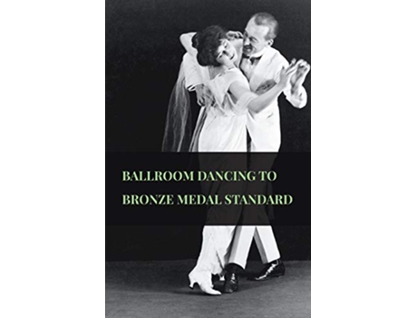 Livro Ballroom Dancing to Bronze Medal Standard de Anon (Inglês)