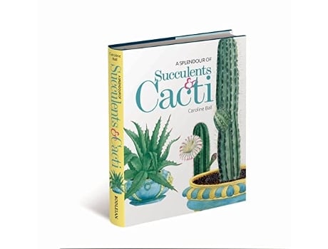 Livro A Splendour of Succulents amp Cacti de Caroline Ball (Inglês - Capa Dura)