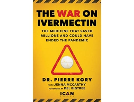 Livro War on Ivermectin de Pierre Kory Dr e Jenna Mccarthy (Inglês - Capa Dura)