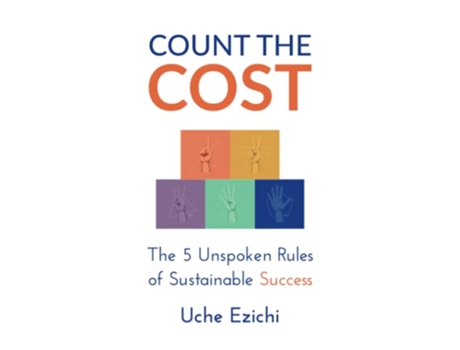 Livro Count The Cost The 5 Unspoken Rules of Sustainable Success de Uche Ezichi (Inglês)