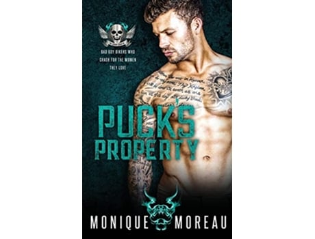 Livro Pucks Property A Bad Boy Biker Romance Steamy Biker Romance Series de Monique Moreau (Inglês)