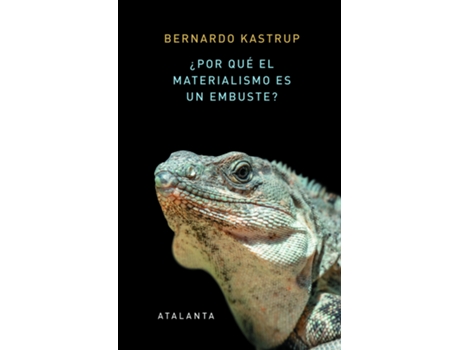 Livro ¿Por Qué El Materialismo Es Un Embuste? de Bernardo Kastrup (Español)