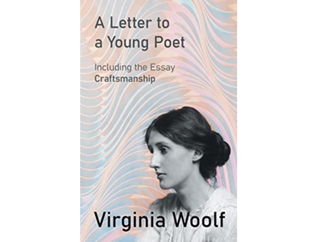 Livro A Letter to a Young PoetIncluding the Essay Craftsmanship de Virginia Woolf (Inglês)