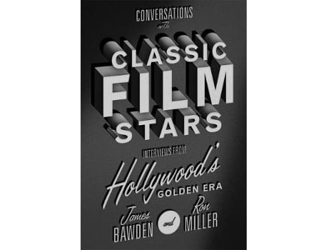 Livro Conversations with Classic Film Stars de James Bawden e Ron Miller (Inglês)