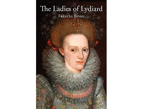 Livro The Ladies of Lydiard de Frances Bevan (Inglês)