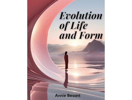 Livro Evolution of Life and Form de Annie Besant (Inglês)