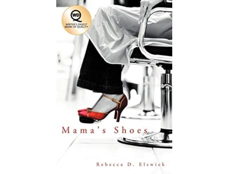 Livro Mamas Shoes de Rebecca D Elswick (Inglês)