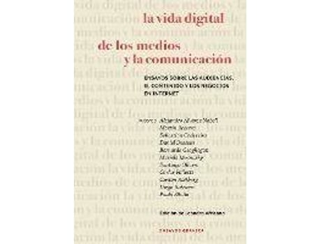 Livro La Vida Digital De Los Medios Y La Comunicacion de Martín Becerra Leandro Africano Paula Sibilia (Espanhol)