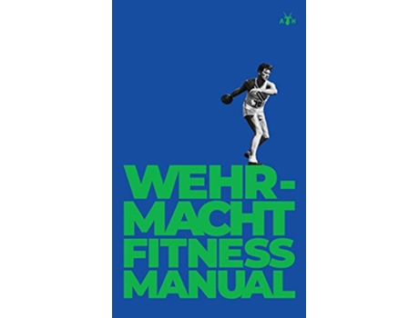 Livro Wehrmacht Fitness Manual de German General Staff (Inglês)