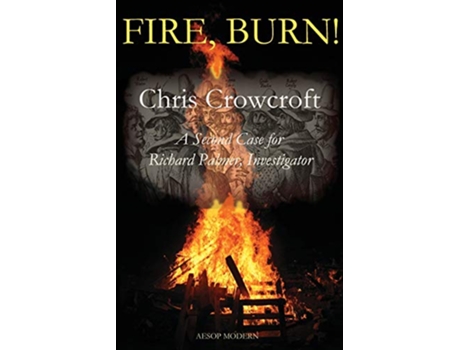 Livro Fire Burn A Second Case for Richard Palmer Investigator 2 de Chris Crowcroft (Inglês)