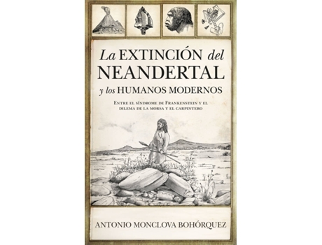 Livro La Extinción Del Neandertal Y Los Humanos Modernos de Antonio Monclova Bohórquez (Espanhol)