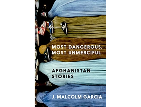 Livro Most Dangerous, Most Unmerciful de J Malcolm Garcia (Inglês - Capa Dura)