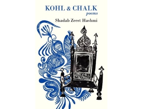 Livro Kohl and Chalk de Shadab Zeest Hashmi (Inglês)