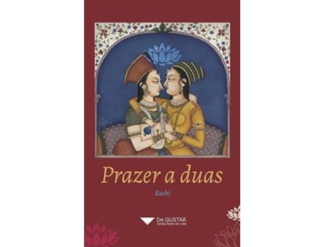 Livro Prazer A Duas - O Caminho Do Tantra Para Um Relacionamento Pleno de KUSHI (Português do Brasil)