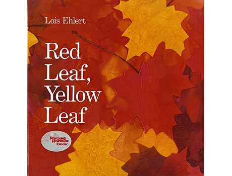 Livro Red Leaf Yellow Leaf de Lois Ehlert (Inglês - Capa Dura)