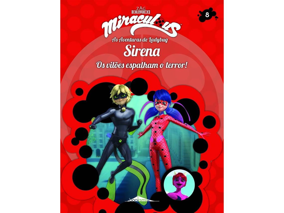 Livro Miraculous: As Aventuras De Ladybug: Os Vilões 8: Sirena de Vários  Autores (Português) | Worten.pt