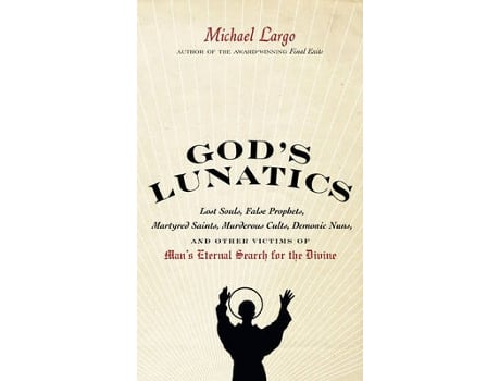 Livro god's lunatics de michael largo (inglês)