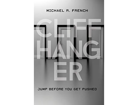 Livro Cliffhanger Jump Before You Get Pushed de Michael R French (Inglês)