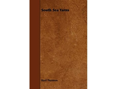 Livro South Sea Yarns de Basil Thomson (Inglês)