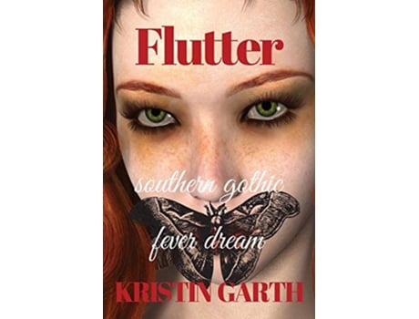 Livro Flutter southern gothic fever dream de Kristin Garth (Inglês)