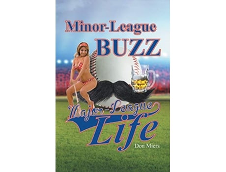 Livro MinorLeague Buzz MajorLeague Life de Don Miers (Inglês)