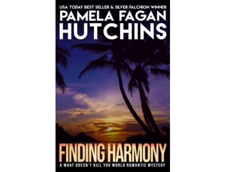 Livro Finding Harmony What Doesnt Kill You 3 A Katie Romantic Mystery de Pamela Fagan Hutchins (Inglês)