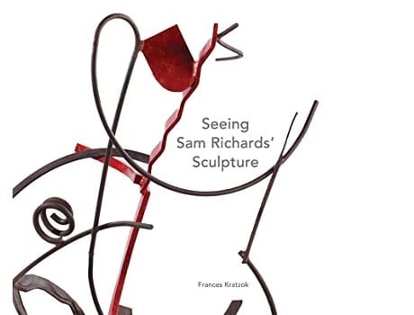 Livro Seeing Sam Richards Sculpture de Frances Kratzok (Inglês - Capa Dura)