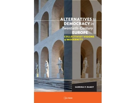 Livro Alternatives to Democracy in TwentiethCentury Europe de Sabrina P Ramet (Inglês - Capa Dura)