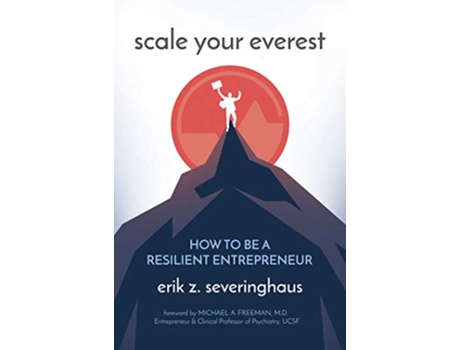 Livro Scale Your Everest de Erik Z Severinghaus (Inglês - Capa Dura)