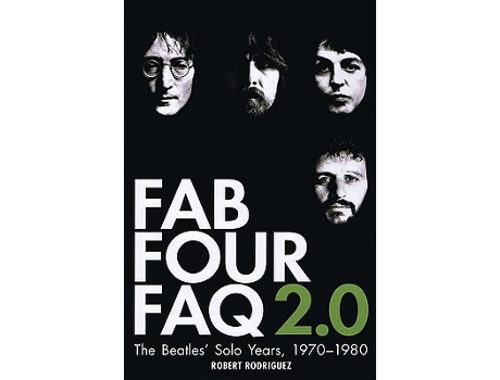 Livro Fab Four FAQ 20 The Beatles Solo Years 19701980 de Robert Rodriguez (Inglês)