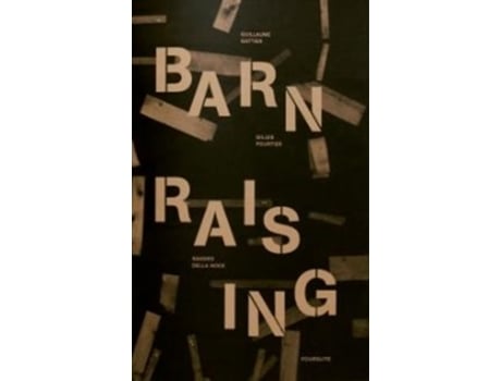 Livro Barn Raising de GATTIER GUILLAUME/PO (Inglês)