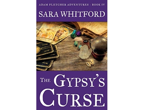 Livro The Gypsys Curse Adam Fletcher Adventure Series de Sara Whitford (Inglês)