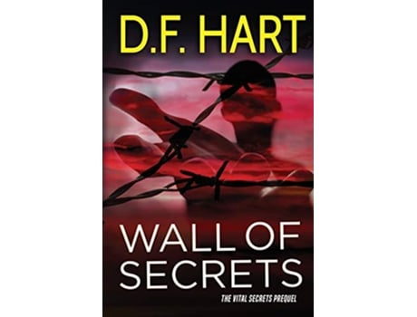 Livro Wall Of Secrets Book One of the Vital Secrets Series de DF Hart (Inglês)