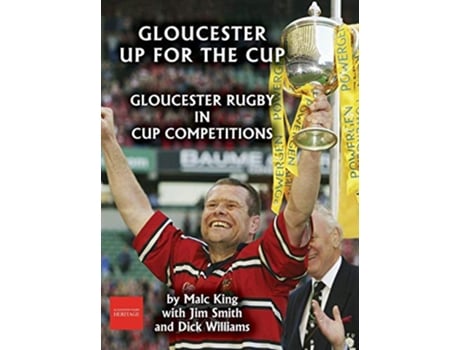 Livro Gloucester up for the cup Gloucester Rugby in cup competitions de Malc King Jim Smith Dick Williams (Inglês)