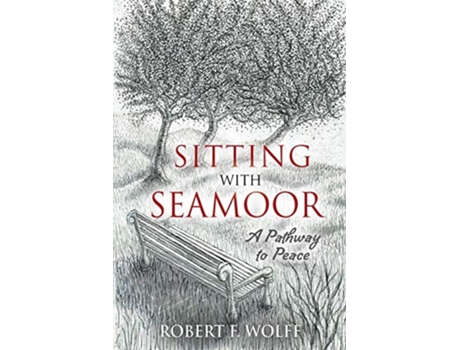 Livro Sitting With Seamoor A Pathway to Peace de Robert F Wolff (Inglês)