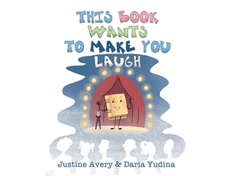 Livro This Book Wants to Make You Laugh 2 Living Book de Justine Avery (Inglês)