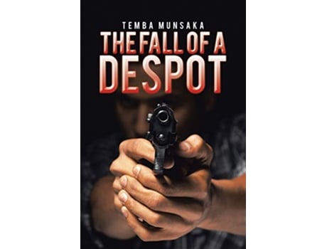 Livro The Fall of a Despot de Temba Munsaka (Inglês)