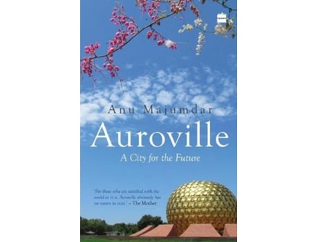 Livro Auroville de Anuradha Majumdar (Inglês)