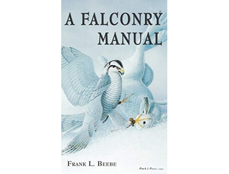 Livro FALCONRY MANUAL de Beebe (Inglês)