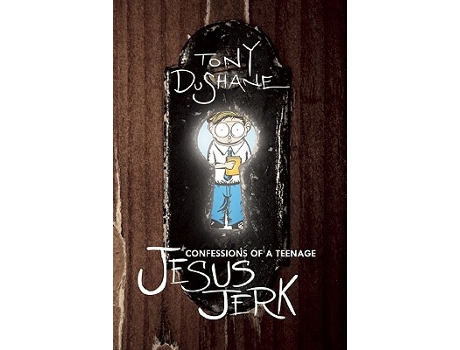 Livro Confessions Of A Teenage Jesus Jerk de Tony Dushane (Inglês)