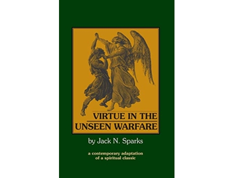 Livro Virtue in the Unseen Warfare de Jack N Sparks Lorenzo Scupoli (Inglês)