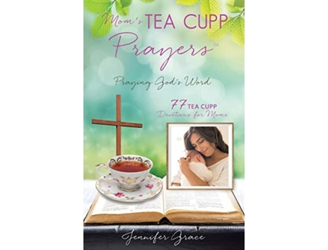 Livro mom's tea cupp prayers de jennifer grace (inglês)