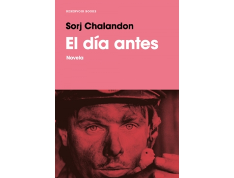 Livro El Día Antes de Sorj Chalandon (Espanhol)