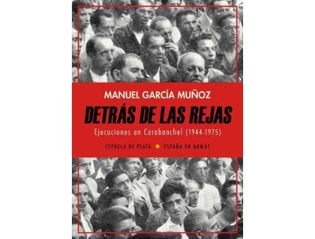 Livro Detrás de las rejas : ejecuciones en Carabanchel, 1944-1975 de Manuel García Muñoz (Espanhol)