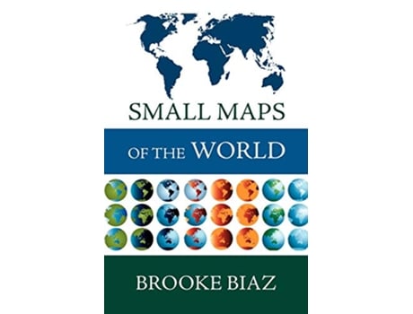 Livro Small Maps of the World de Brooke Biaz (Inglês)