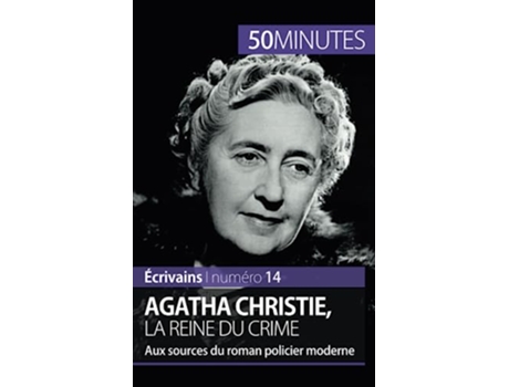 Livro Agatha Christie la reine du crime Aux sources du roman policier moderne Écrivains French Edition de Julie Pihard 50minutes (Francês)