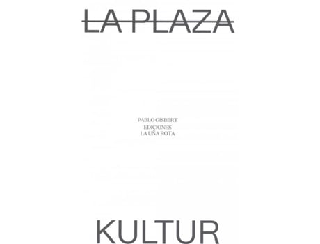 Livro La Plaza / Kultur de Pablo Gisbert (Espanhol)